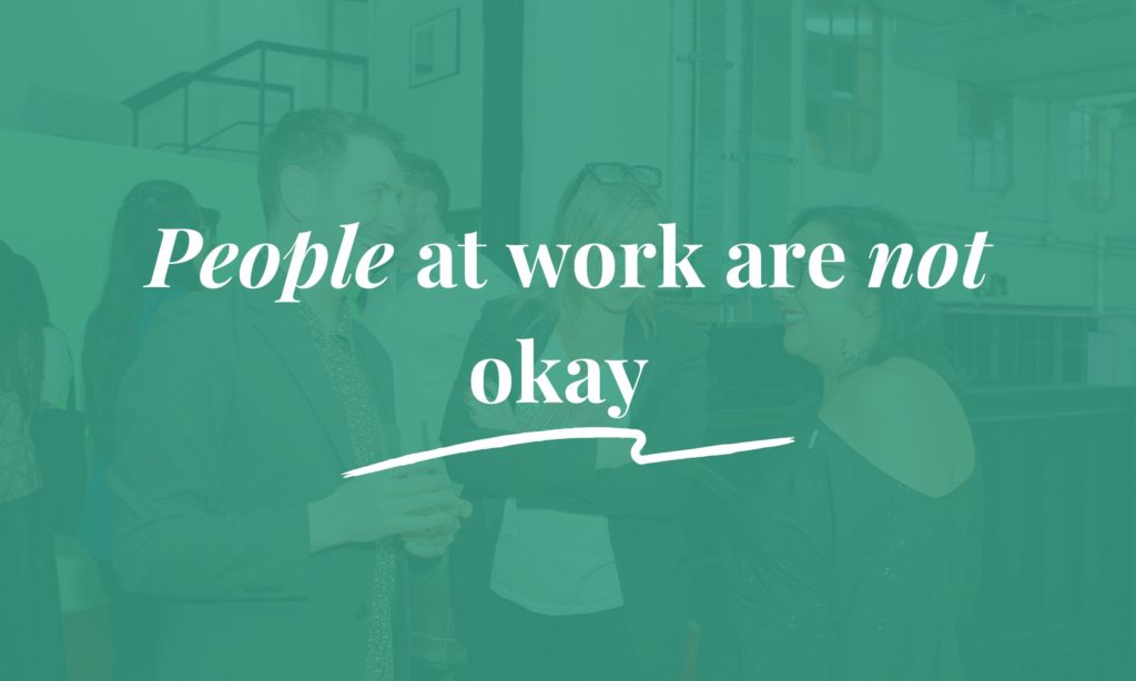 People at work are not okay